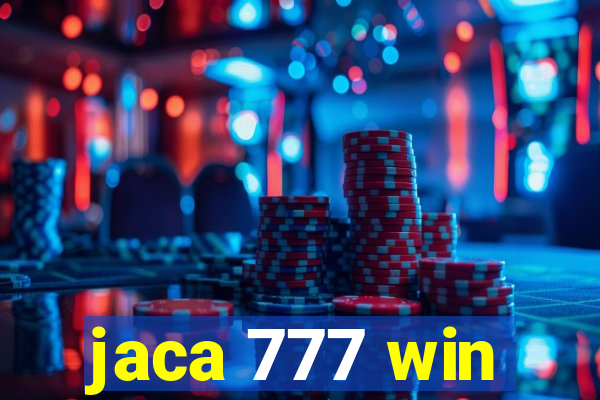 jaca 777 win